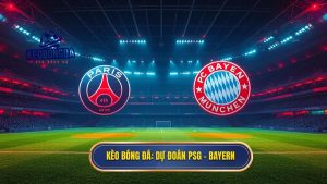 KÈO BÓNG ĐÁ_ Dự đoán PSG - Bayern