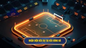 Nhận diện kèo dụ tại KÈO BÓNG ĐÁ